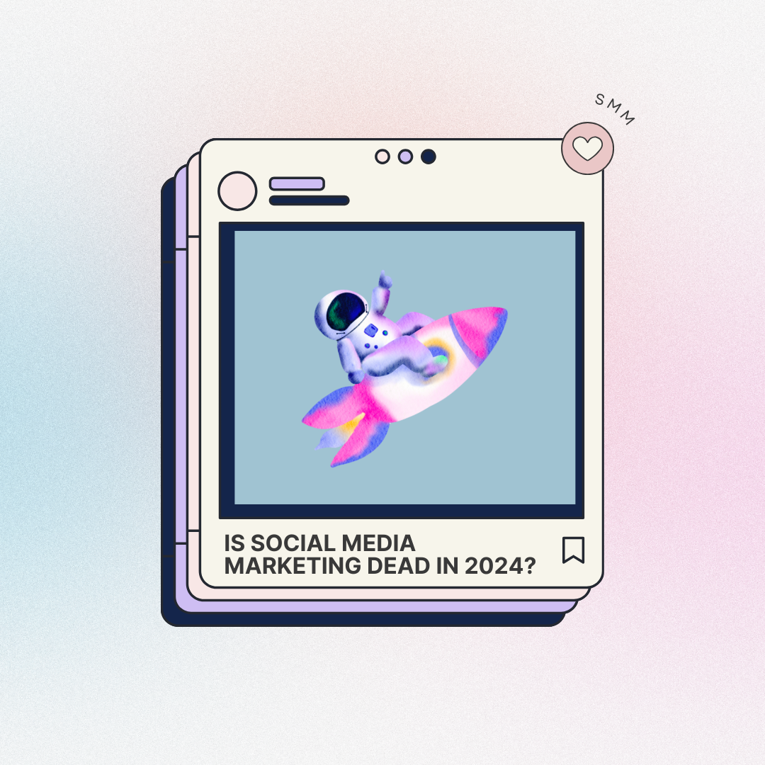 Is Social Media Marketing Dead in 2024